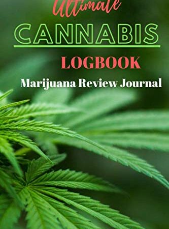Ultimate Cannabis Logbook: Marijuana Review Journal